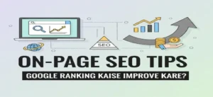 On Page SEO tips – Google ranking kaise improve kare step by step in Hindi