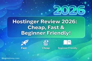 Hostinger Review 2026 – Cheap, Fast aur Beginner Friendly Web Hosting in India