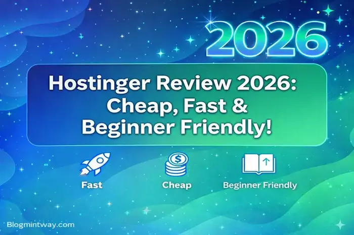 Hostinger Review 2026 – Cheap, Fast aur Beginner Friendly Web Hosting in India