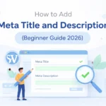 WordPress SEO ke liye meta title aur meta description kaise add kare complete beginner guide 2026
