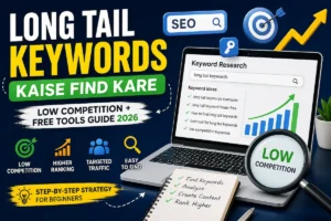 How to Find Long Tail Keywords? step by step guide, low competition keywords aur free SEO tools ke saath keyword research process illustration”